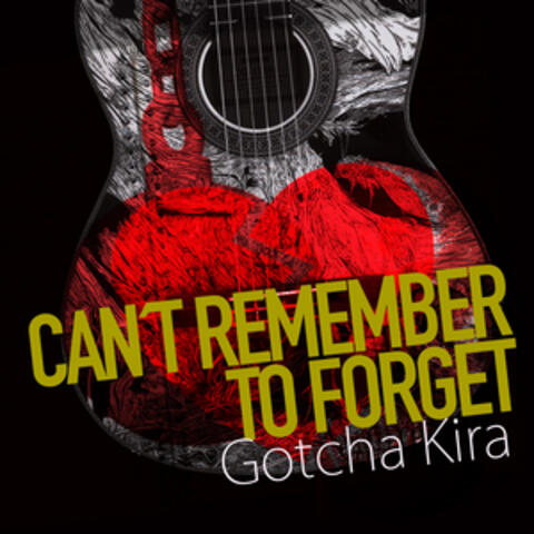 Can´t Remember to Forget