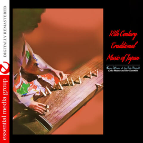 18th Century Traditional Music of Japan (Digitally Remastered)