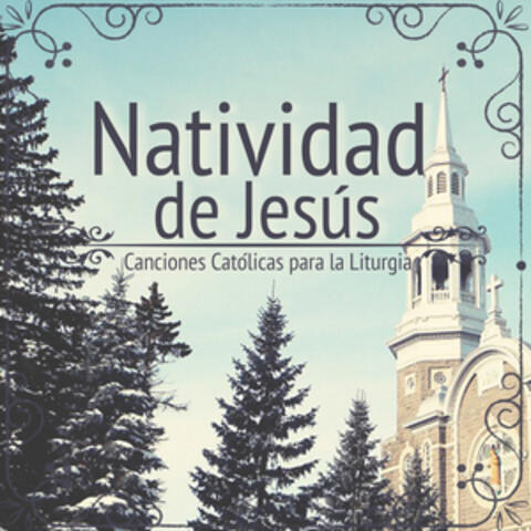 Natividad de Jesús. Canciones Católicas para la Liturgia