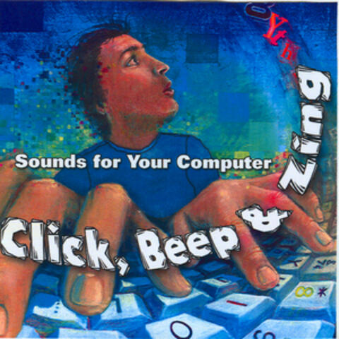 Click, Beep & Zing - Sounds for Your Computer