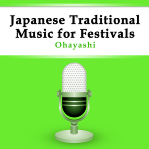 Ohayashi - Japanese Traditional Music for Festivals