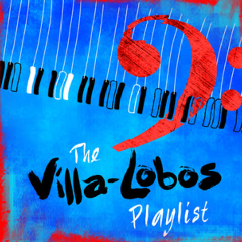 The Villa-Lobos Playlist