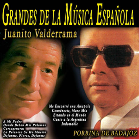 Grandes de la Música Española: Juanito Valderrama y Porrina de Badajoz