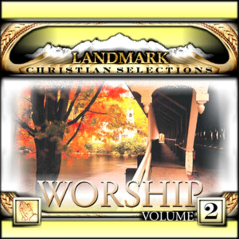 Landmark Christian Selections: Worship Vol.2