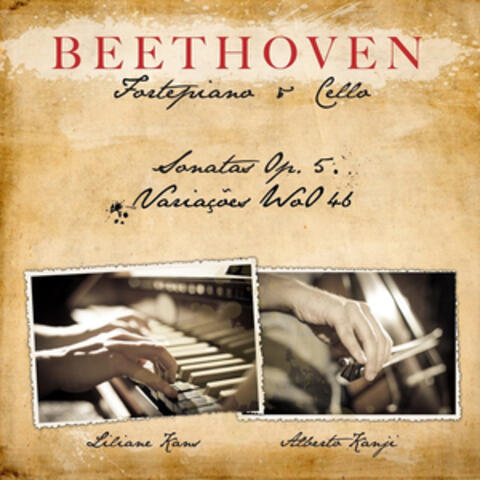 Beethoven: Fortepiano e Cello Sonatas Op.5 e Variações Woo 46