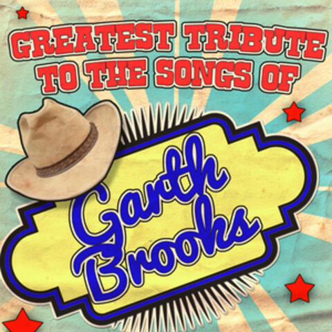 Greatest Tribute to the Songs of Garth Brooks