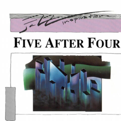 Five After Four