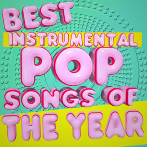 Best Instrumental Pop Songs of the Year