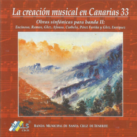 La Creación Musical en Canarias 33 - Obras Sinfónicas para Banda Il