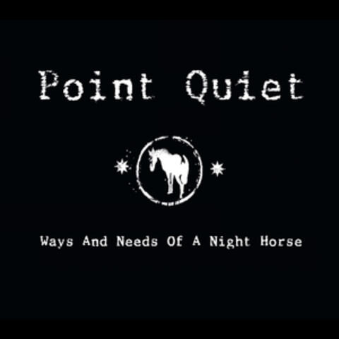 Ways and Needs of a Night Horse