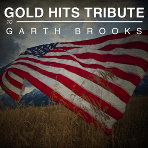 Gold Hits Tribute to Garth Brooks