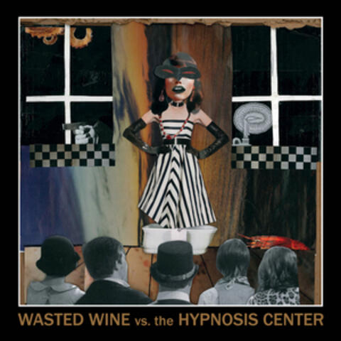 Wasted Wine vs. The Hypnosis Center