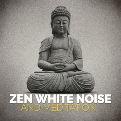 Zen White Noise and Meditation