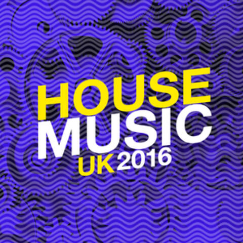 House Music Uk 2016