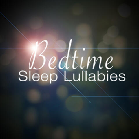Bedtime Sleep Lullabies