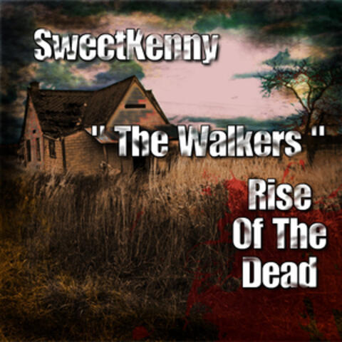 The Walkers Rise of the Dead