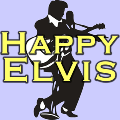 Happy Elvis