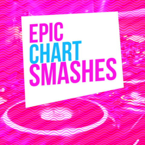 Epic Chart Smashes