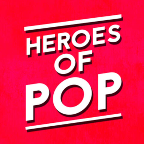 Heroes of Pop