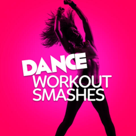 Dance Workout Smashes