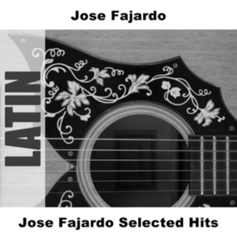 Jose Fajardo Selected Hits