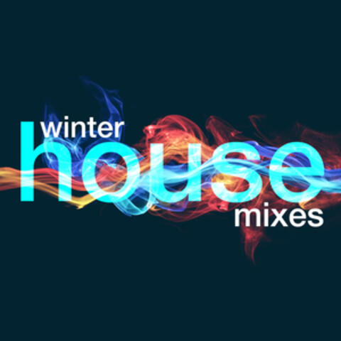 Winter House Mixes