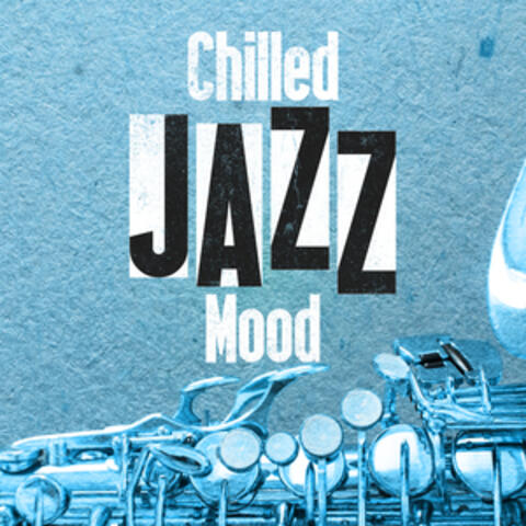 Chilled Jazz Mood