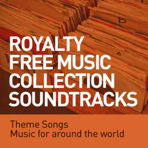 Royalty Free Music Collection Soundtracks - Theme Songs - Music for Around the World
