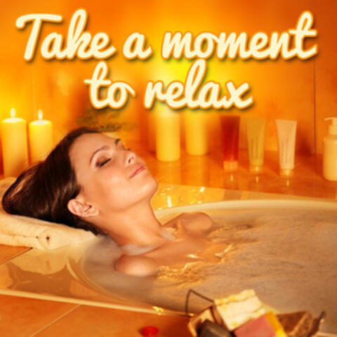 Take a Moment to Relax