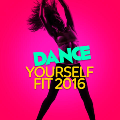 Dance Yourself Fit 2016