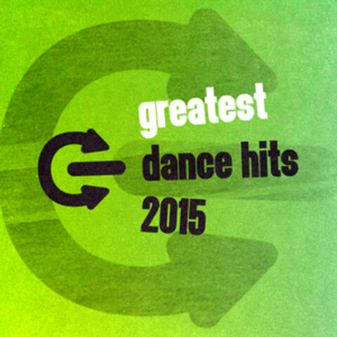 Greatest Dance Hits 2015