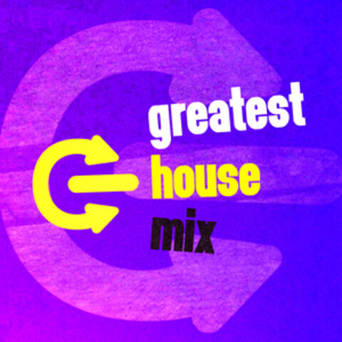 Greatest House Mix