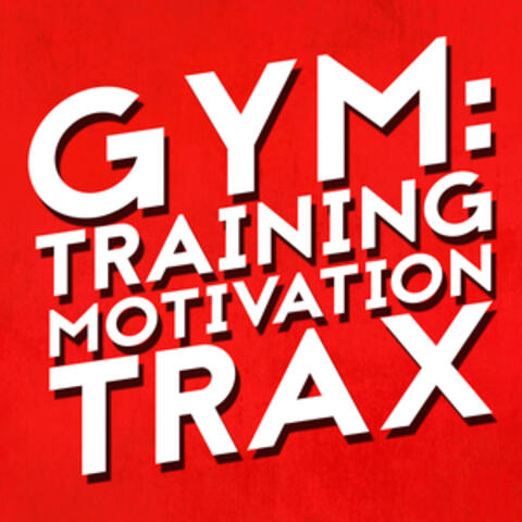 Gym: Training Motivation Trax