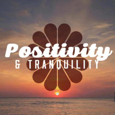 Positivity & Tranquility