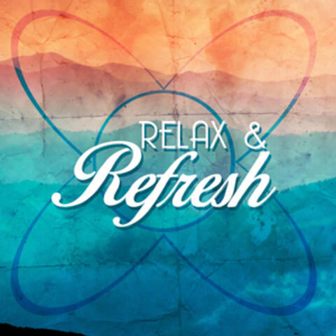 Relax & Refresh
