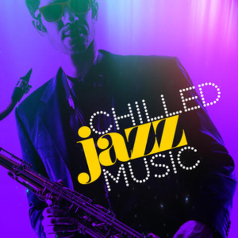 Chilled Jazz Music
