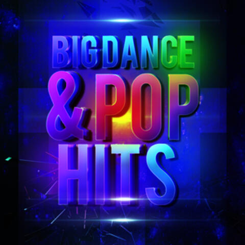 Big Dance & Pop Hits