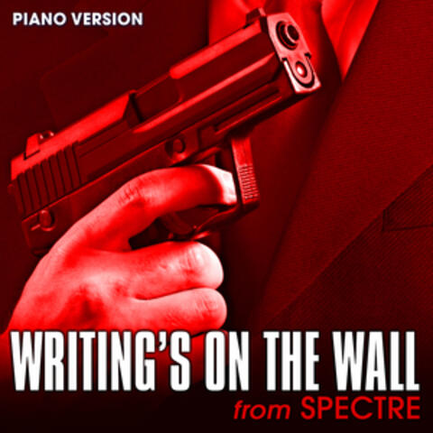 Writing's on the Wall (From "Spectre")