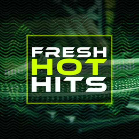 Fresh Hot Hits
