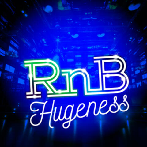 Rnb Hugeness