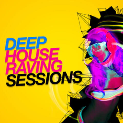 Deep House Raving Sessions