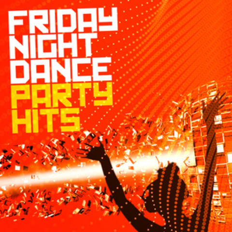 Friday Night Dance Party Hits