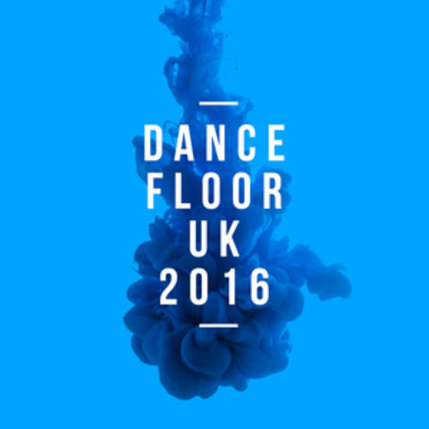 Dance Floor Uk: 2016