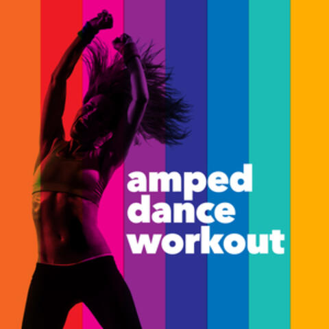 Amped Dance Workout