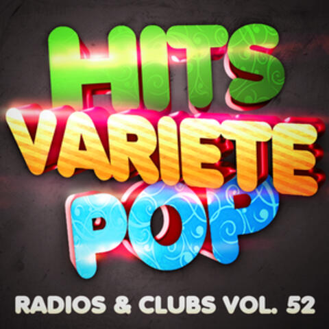 Hits Variété Pop, Vol. 52  (Top radios & clubs)
