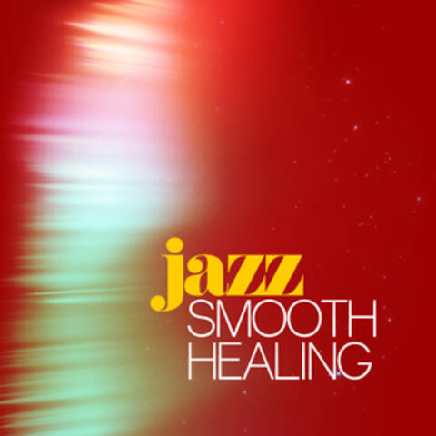 Jazz: Smooth Healing