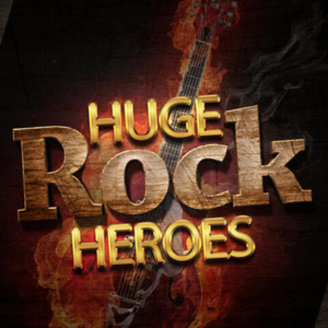 Huge Rock Heroes