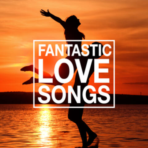 Fantastic Love Songs