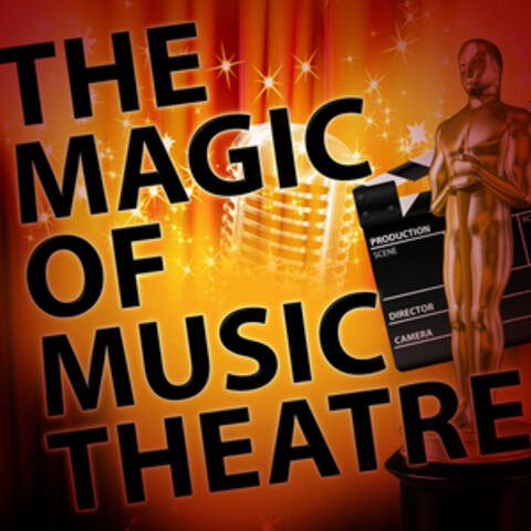 The Magic of Musical Theatre