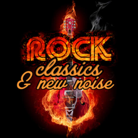 Rock Classics & New Noise